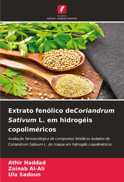Extrato fenólico deCoriandrum Sativum L. em hidrogéis copoliméricos