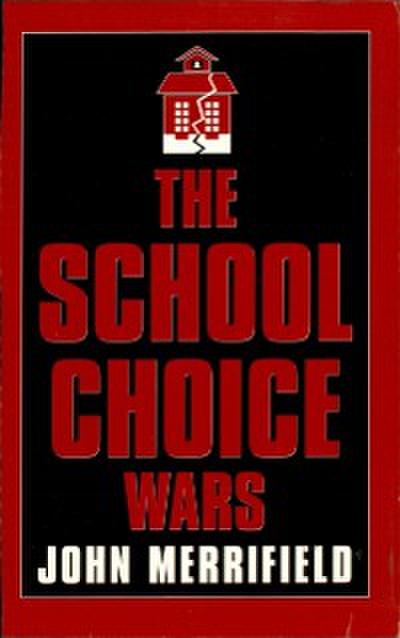 The School Choice Wars