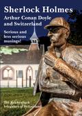 Sherlock Holmes, Arthur Conan Doyle and Switzerland