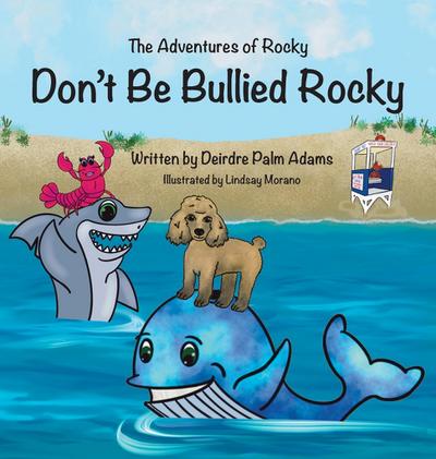 The Adventures of Rocky Don’t Be Bullied Rocky