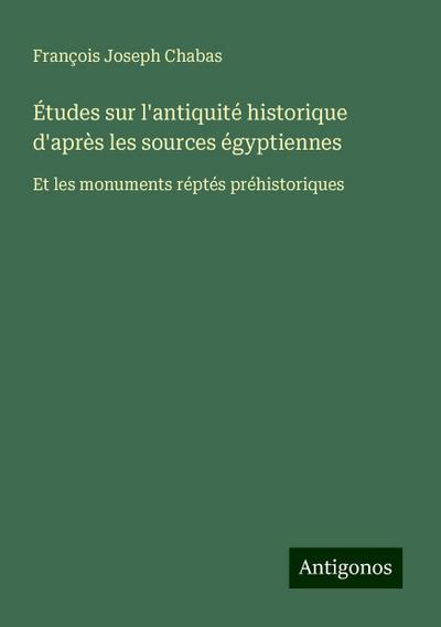 Études sur l’antiquité historique d’après les sources égyptiennes