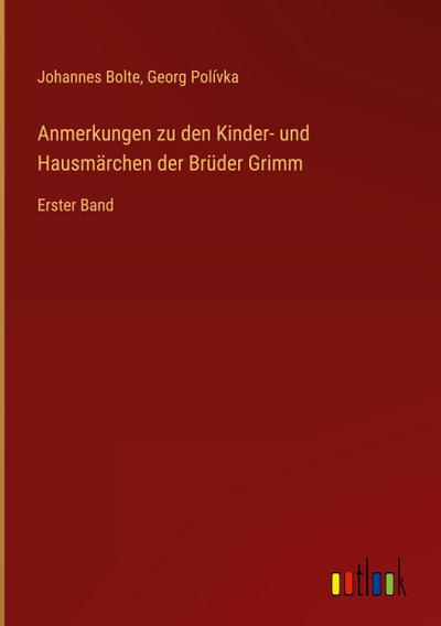 Anmerkungen zu den Kinder- und Hausmärchen der Brüder Grimm