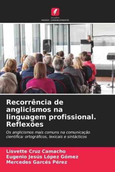 Recorrência de anglicismos na linguagem profissional. Reflexões