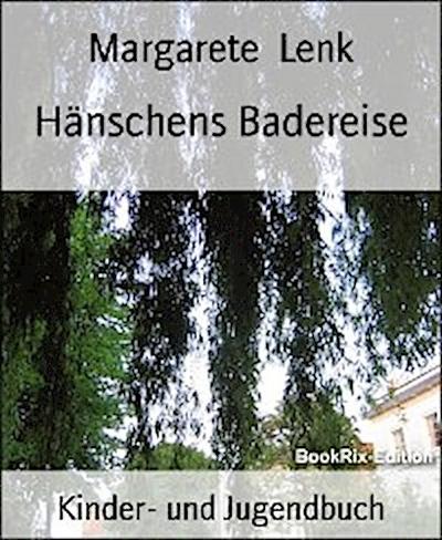 Hänschens Badereise