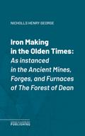 Iron Making in the Olden Times
