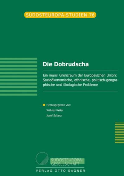 Die Dobrudscha. Ein neuer Grenzraum der Europäischen Union
