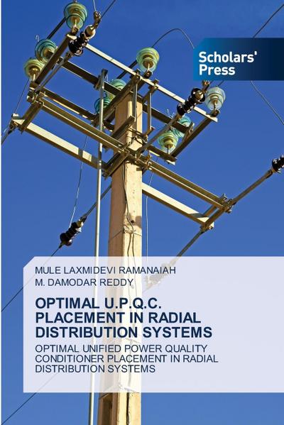 OPTIMAL U.P.Q.C. PLACEMENT IN RADIAL DISTRIBUTION SYSTEMS