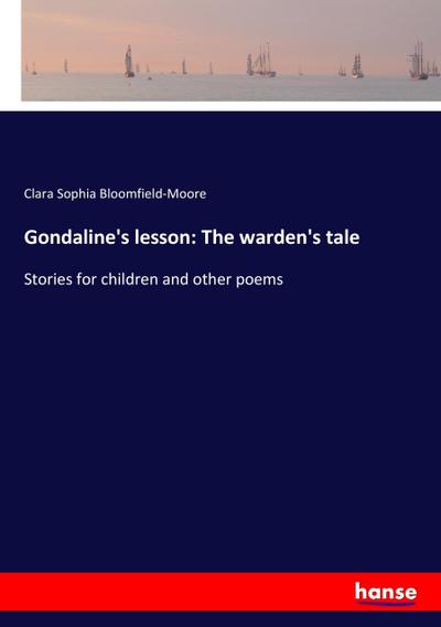 Gondaline’s lesson: The warden’s tale