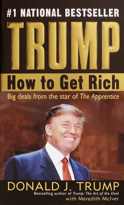 How to Get Rich - Donald J. Trump