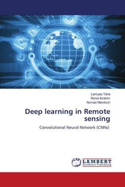 Deep learning in Remote sensing