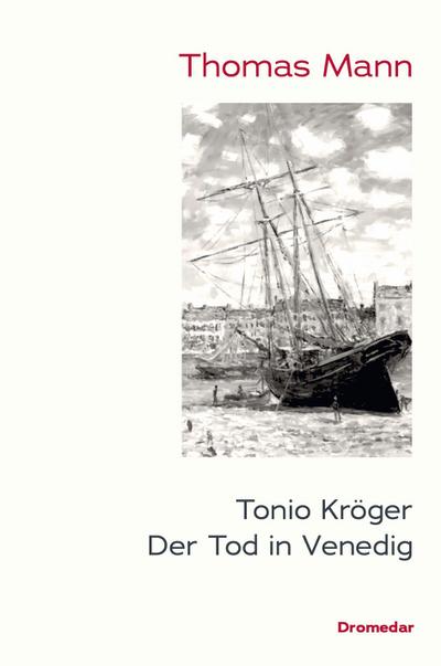Tonio Kröger / Der Tod in Venedig