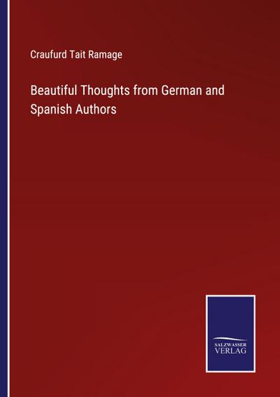 Beautiful Thoughts from German and Spanish Authors