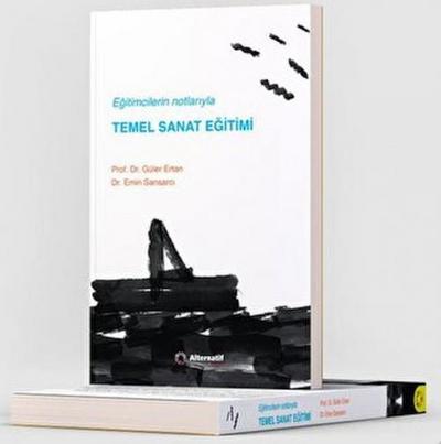 Egitimcilerin Notlariyla Temel Sanat Egitimi