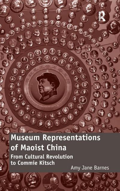 Museum Representations of Maoist China
