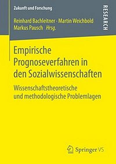 Empirische Prognoseverfahren in den Sozialwissenschaften