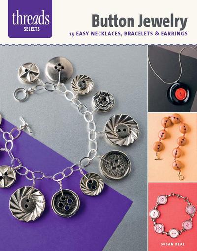 Button Jewelry: 15 Easy Necklaces, Bracelets & Earrings