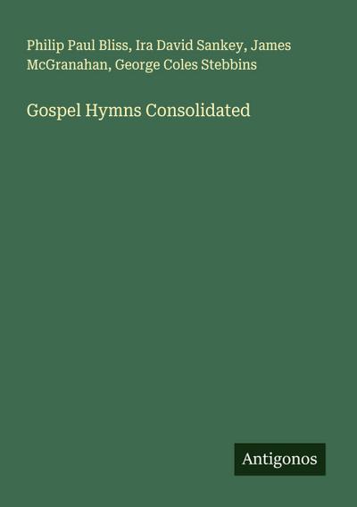 Gospel Hymns Consolidated