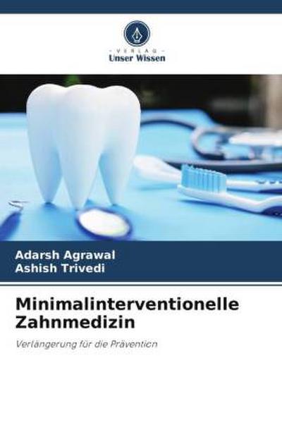 Minimalinterventionelle Zahnmedizin