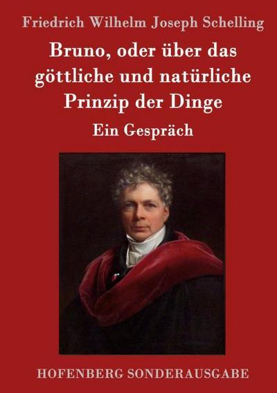 Bruno, oder über das göttliche und natürliche Prinzip der Dinge