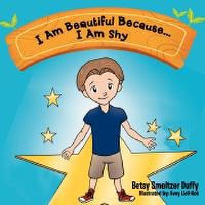 I Am Beautiful Because...I Am Shy