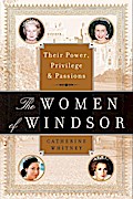 The Women of Windsor - Catherine Whitney