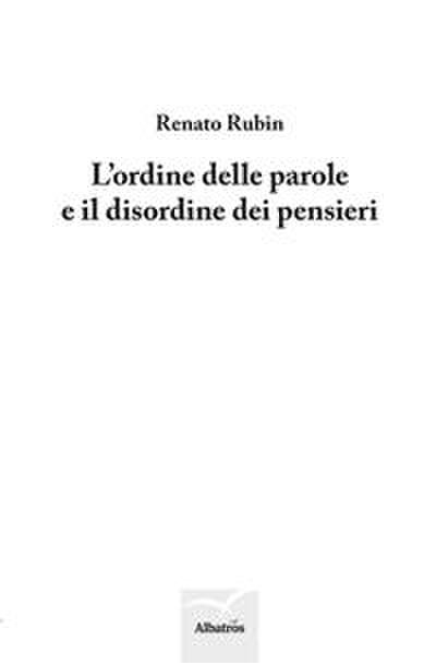 L’ordine delle parole e il disordine dei pensieri