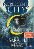 Crescent City – Wenn ein Stern erstrahlt von Sarah J. Maas | Ebook