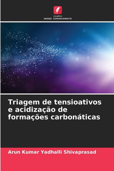 Triagem de tensioativos e acidização de formações carbonáticas