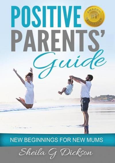 Positive Parents’ Guide