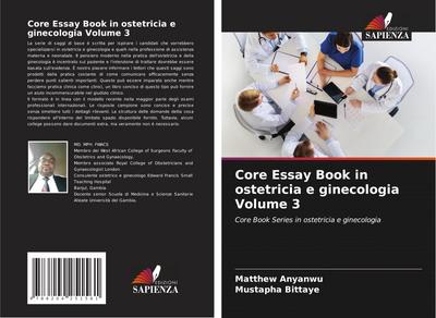 Core Essay Book in ostetricia e ginecologia Volume 3