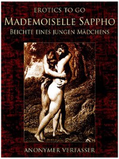 Mademoiselle Sappho Beichte eines jungen Mädchens