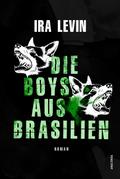 Die Boys aus Brasilien. Roman