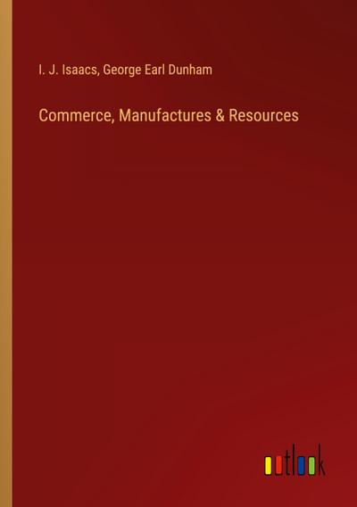 Commerce, Manufactures & Resources
