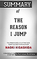 Summary of The Reason I Jump: The Inner Voice of a Thirteen-Year-Old Boy with Autism