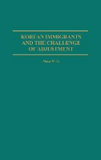 Korean Immigrants and the Challenge of Adjustment