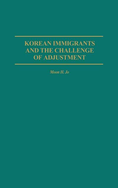 Korean Immigrants and the Challenge of Adjustment