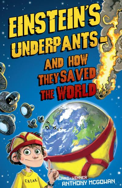 Einstein’s Underpants - And How They Saved the World
