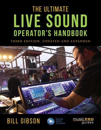 The Ultimate Live Sound Operator’s Handbook