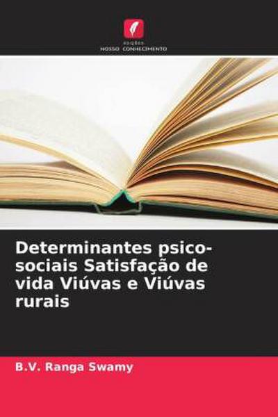 Determinantes psico-sociais Satisfação de vida Viúvas e Viúvas rurais