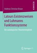Latours Existenzweisen und Luhmanns Funktionssyste
