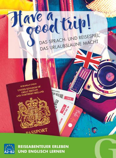 Have a Good Trip! Reiseabenteuer Erleben Und Englisch Lernen. Sprachspiel (Gute Reise!)