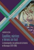 Caudillos, mártires y héroes sin fusil : la histor