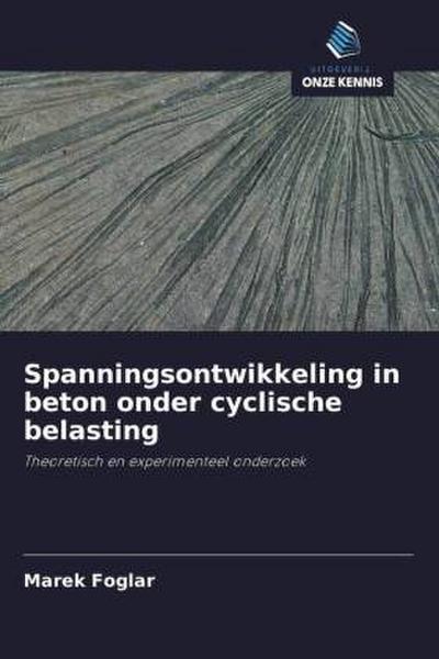 Spanningsontwikkeling in beton onder cyclische belasting