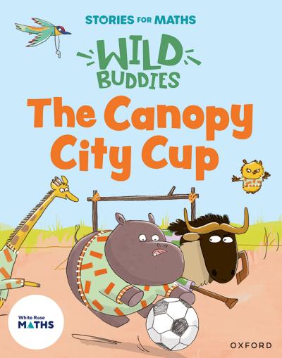 Stories for Maths: EYFS: The Canopy City Cup (Shapes with 4 sides)