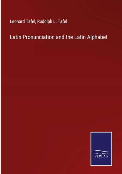 Latin Pronunciation and the Latin Alphabet