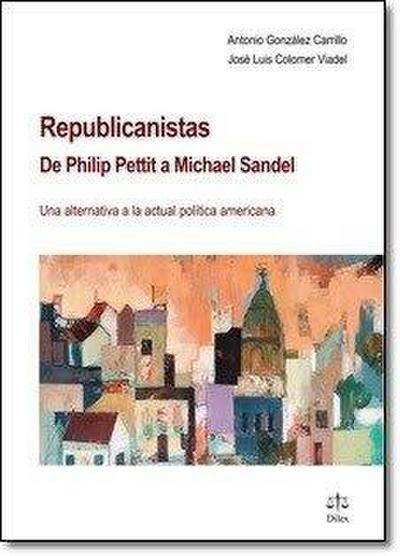 REPUBLICANISTAS: DE PHILIP PETTIT A MICHAEL SANDEL