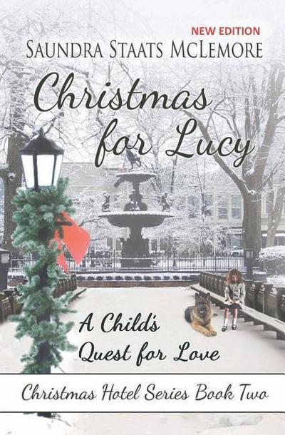 Christmas for Lucy: A Child’s Quest for Love
