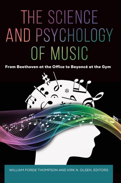 The Science and Psychology of Music