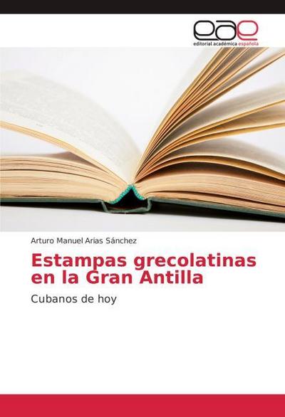 Estampas grecolatinas en la Gran Antilla