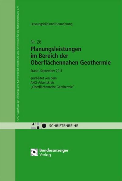 Leistungsbild und Honorierung - Planungsleistungen im Bereich der oberflächennahen Geothermie